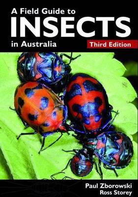 A Field Guide To Insects In Australia, by Paul Zborowski and Ross Storey - Australian Field Guides and Nature Books